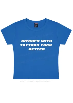 Bxxches With Tattoos Fxxk Better Y2k Baby Tee