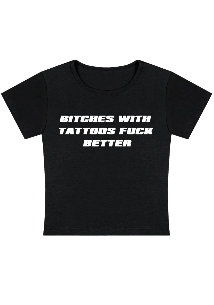 Bxxches With Tattoos Fxxk Better Y2k Baby Tee