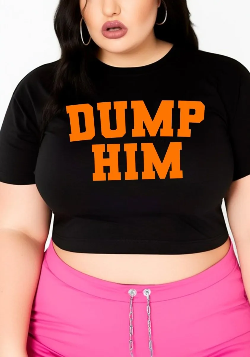 Curvy Dump Him  Baby Tee