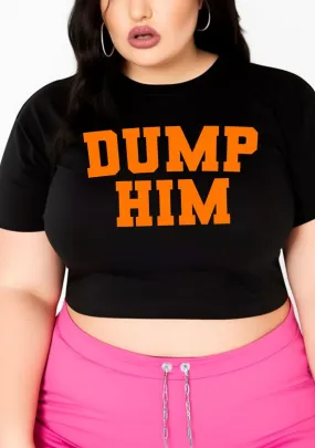 Curvy Dump Him  Baby Tee