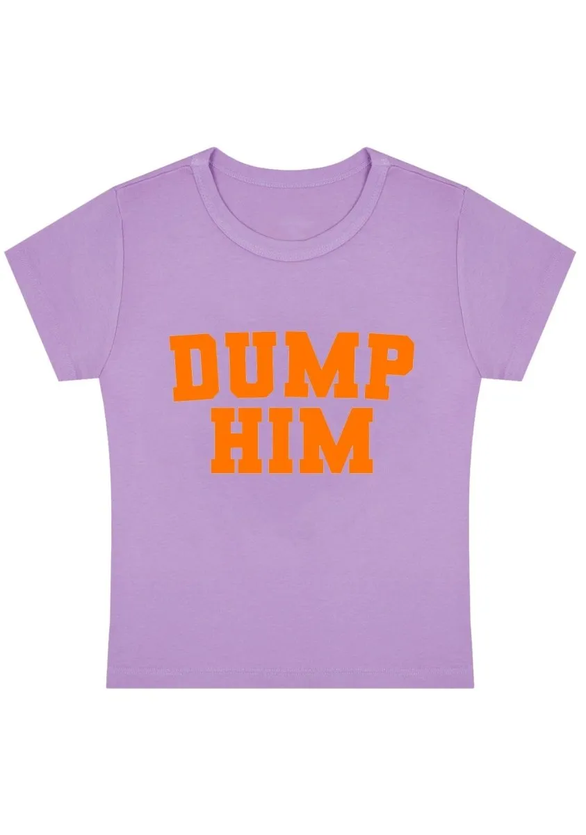 Curvy Dump Him  Baby Tee