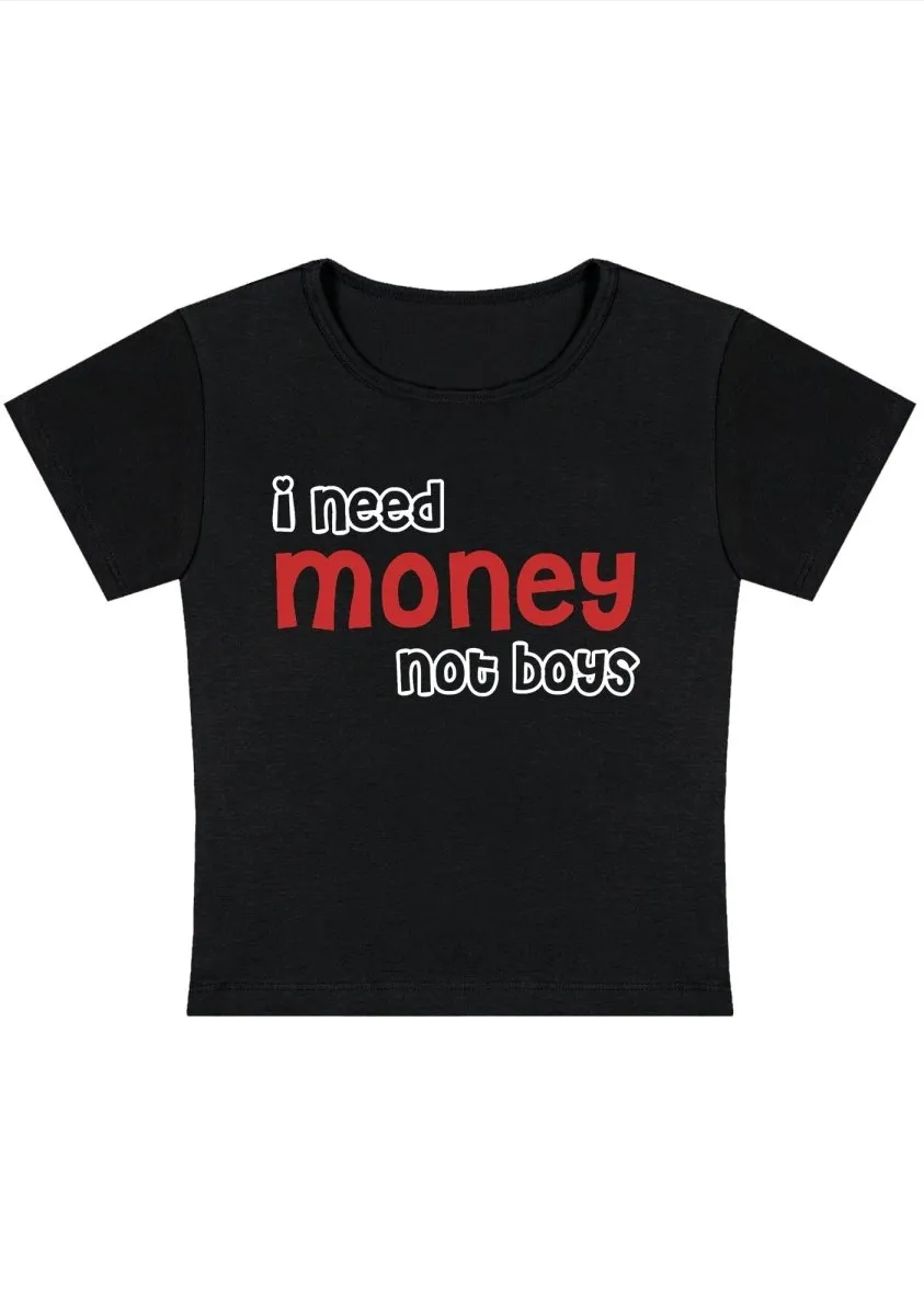 Curvy I Need Money Not Boys  Baby Tee