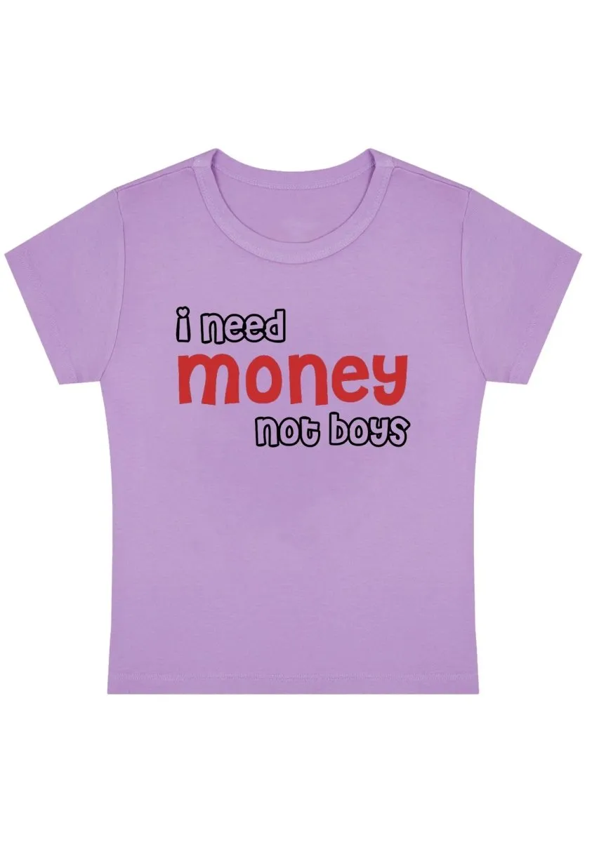 Curvy I Need Money Not Boys  Baby Tee