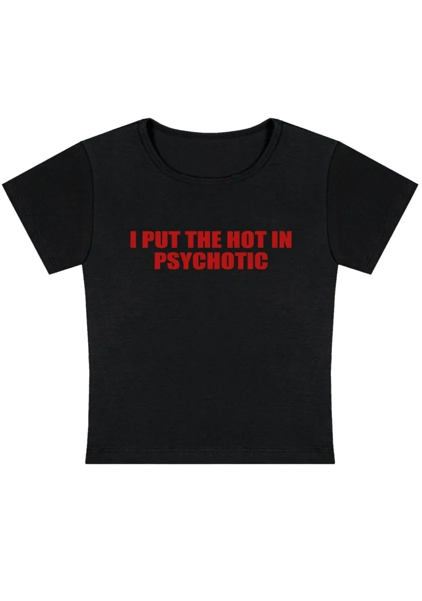 Curvy I Put The Hot In Psychotic  Baby Tee