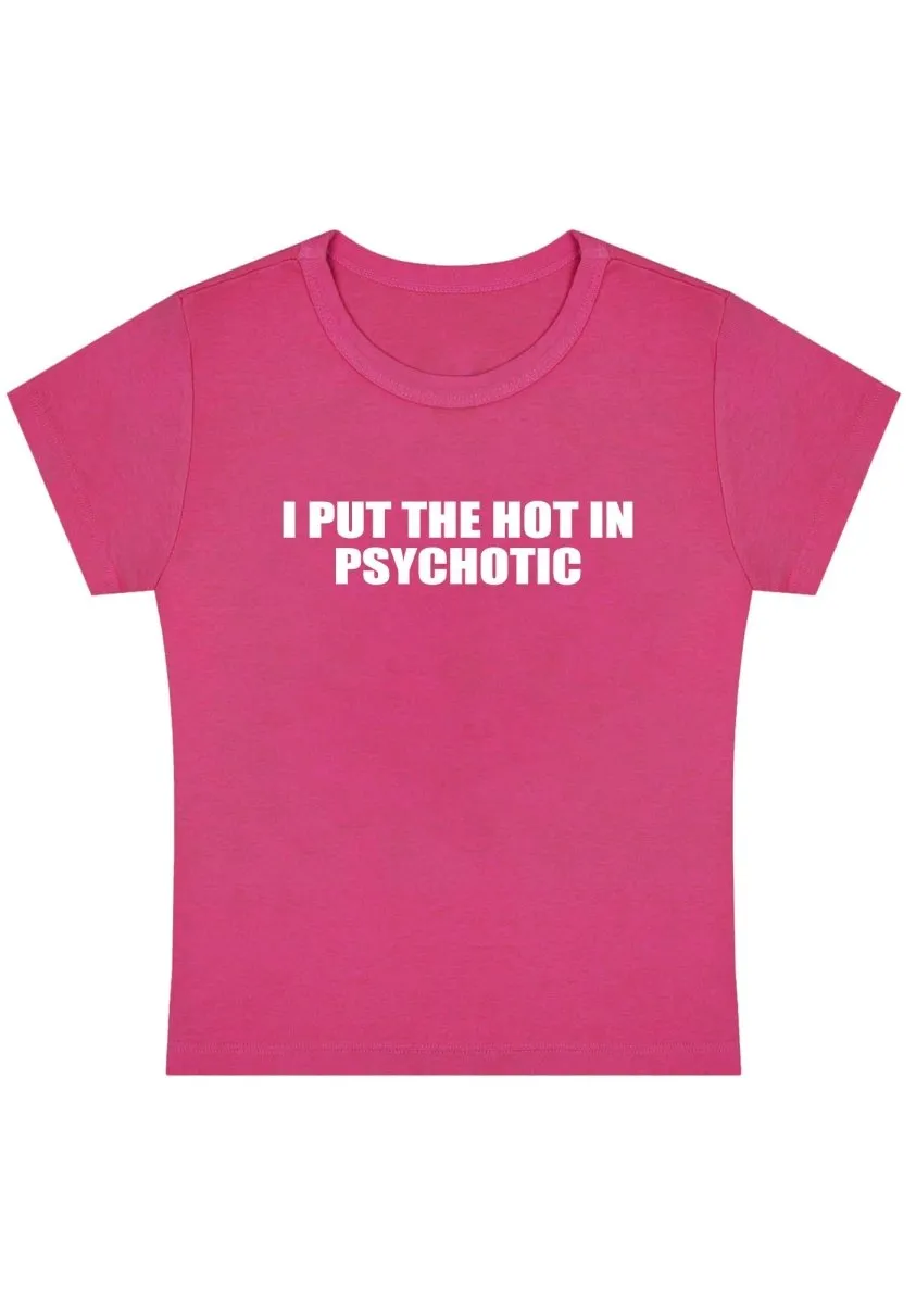 Curvy I Put The Hot In Psychotic  Baby Tee