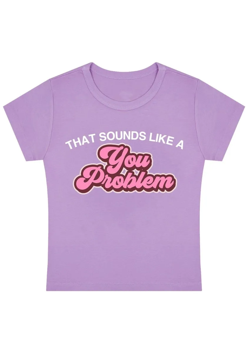 Curvy You Problem  Baby Tee