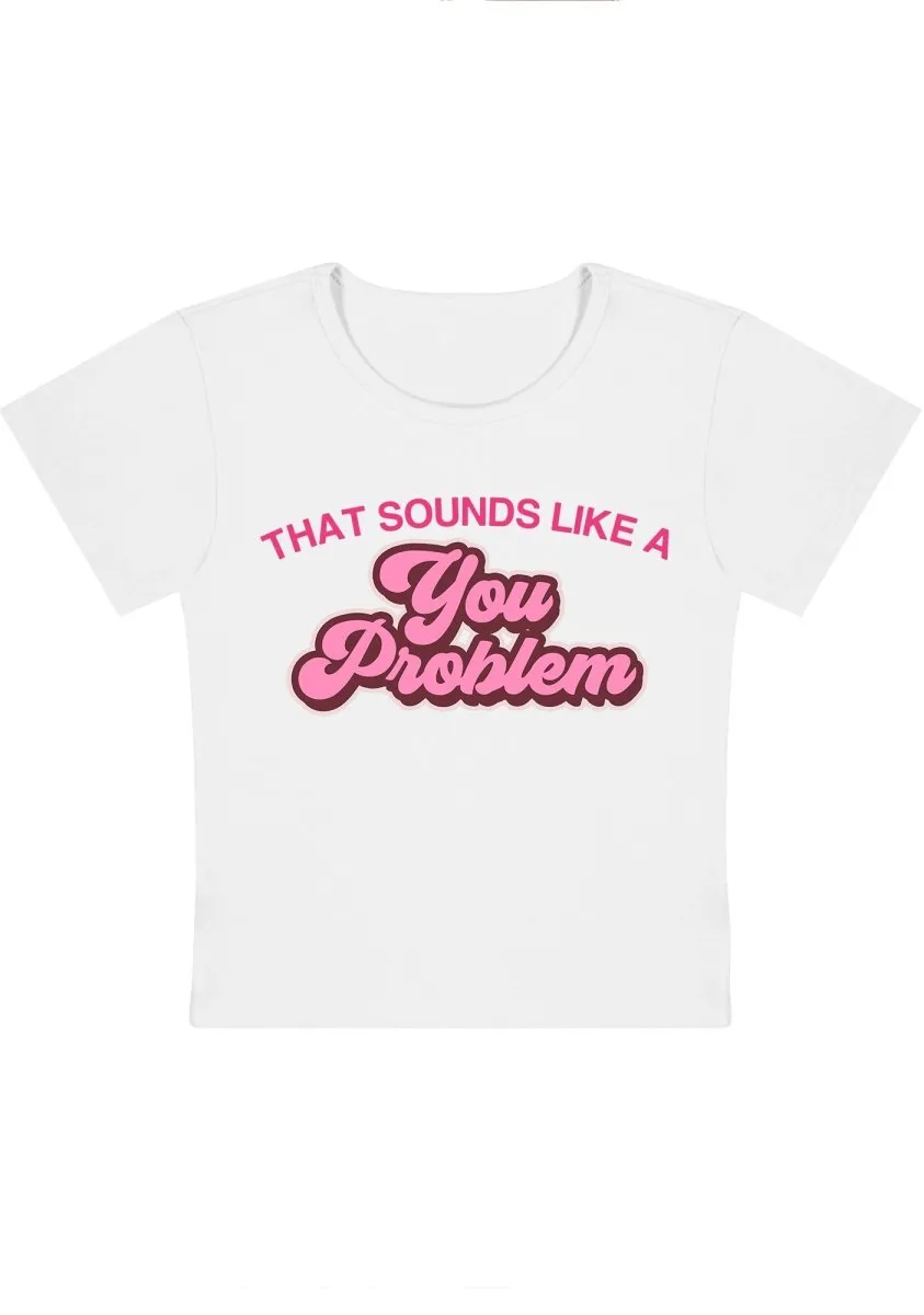 Curvy You Problem  Baby Tee